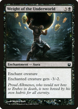 Weight of the Underworld [Born of the Gods] 