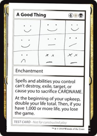 A Good Thing (2021 Edition) [Mystery Booster Playtest Cards] 