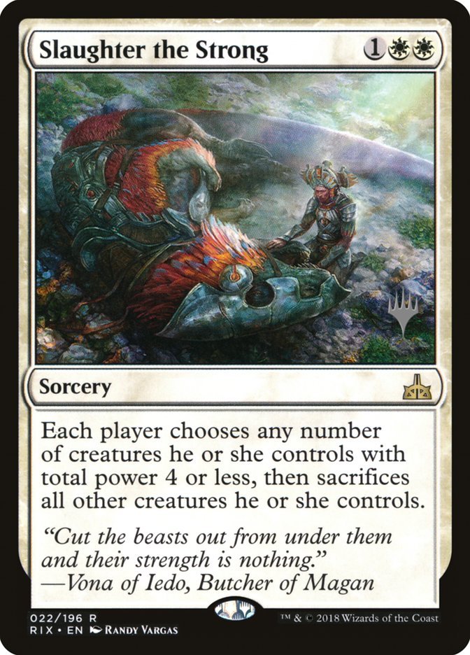 Slaughter the Strong (Promo Pack) [Rivals of Ixalan Promos] 