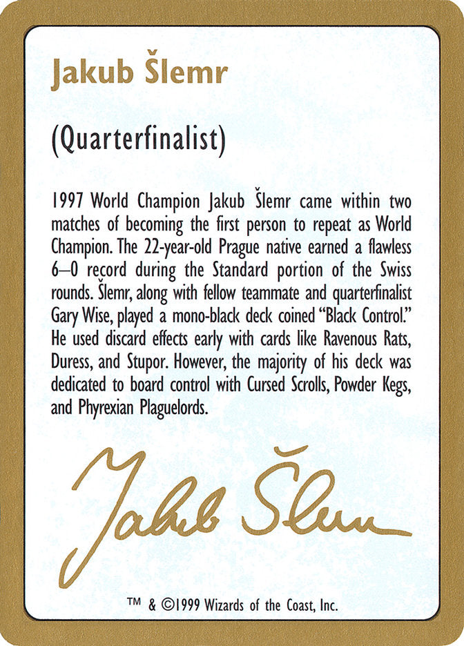 Jakub Slemr Bio [World Championship Decks 1999] 