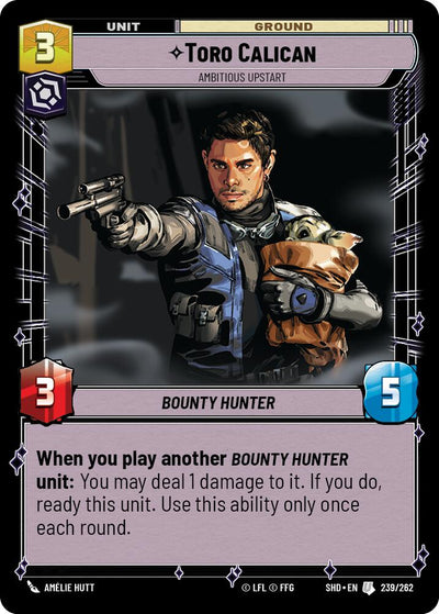 Toro Calican - Ambitious Upstart (239/262) [Shadows of the Galaxy] 