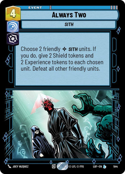Always Two (544) (Foil) (544) [Legends of the Force]