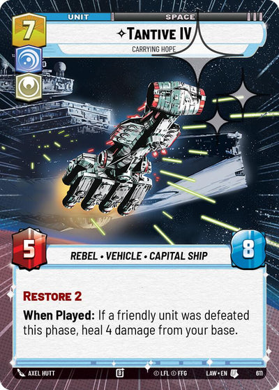 Tantive IV - Carrying Hope (611) (Hyperspace Foil) (611) [A Lawless Time]