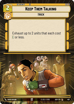 Keep Them Talking (497) (Hyperspace) (497) [Ashes of the Empire]