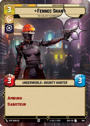 Fennec Shand - The Galaxy Is Dangerous (694) (Hyperspace Foil) (694) [Ashes of the Empire]
