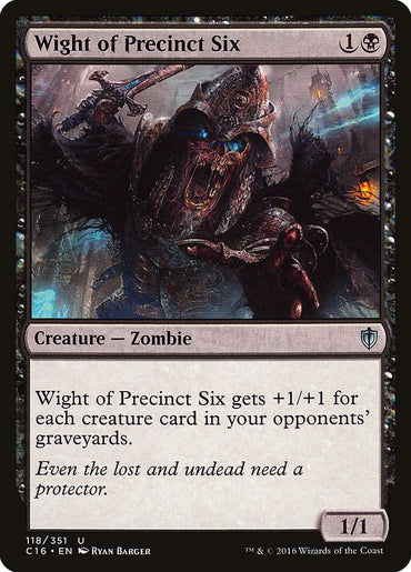 Wight of Precinct Six [Commander 2016]