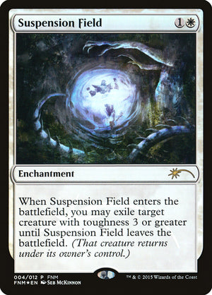 Suspension Field [Friday Night Magic 2015] 