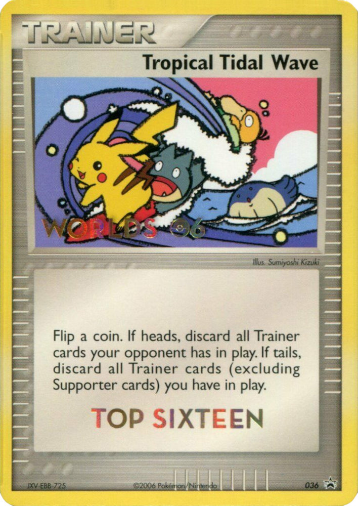 Tropical Tidal Wave (036) (Worlds 2006 Top 16) [Nintendo: Black Star Promos] 